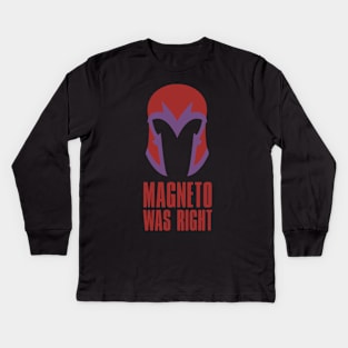 Magneto Was Right Kids Long Sleeve T-Shirt